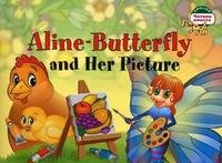 Читаем вместе.1.Бабочка Алина и ее картина. Aline-Butterfly and Her Picture. (на англ яз) 1 уровень - купить в магазине Кассандра, фото, 9785811263479, 
