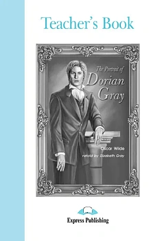 The Portrait of Dorian Gray. Teacher's Book. Книга для учителя - купить в магазине Кассандра, фото, 9781842163863, 